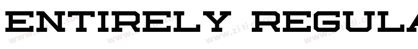 Entirely Regular字体转换 Entirely Regular字体转换